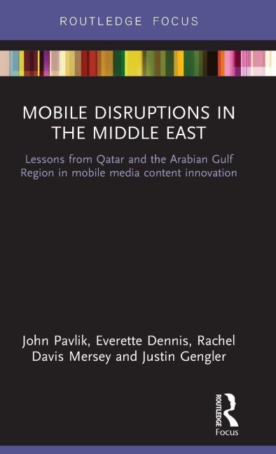 Mobile Disruptions in the Middle East: Lessons from Qatar and the Arabian Gulf Region in mobile media content innovation