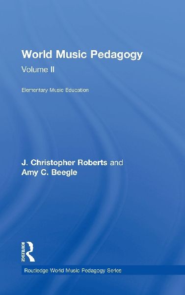 World Music Pedagogy, Volume II: Elementary Music Education