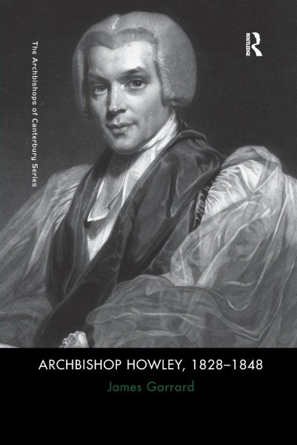 Archbishop Howley, 1828-1848
