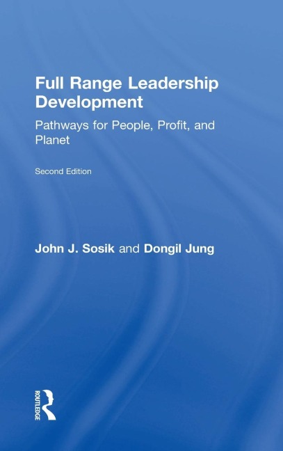 Full Range Leadership Development: Pathways for People, Profit, and Planet