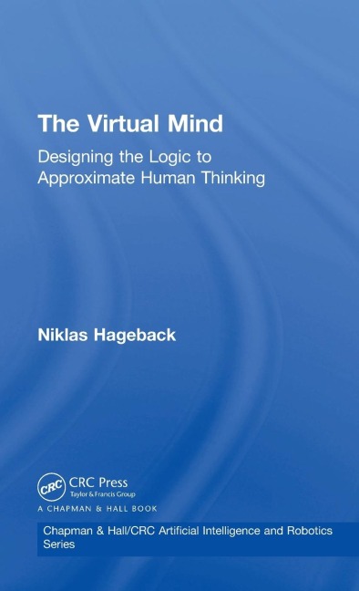 The Virtual Mind: Designing the Logic to Approximate Human Thinking