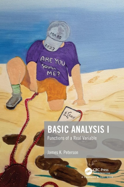 Basic Analysis I: Functions of a Real Variable