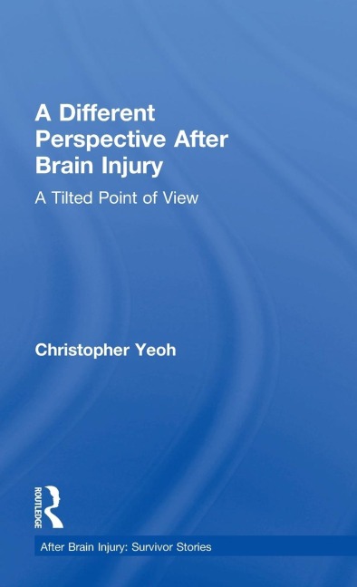 A Different Perspective After Brain Injury: A Tilted Point of View