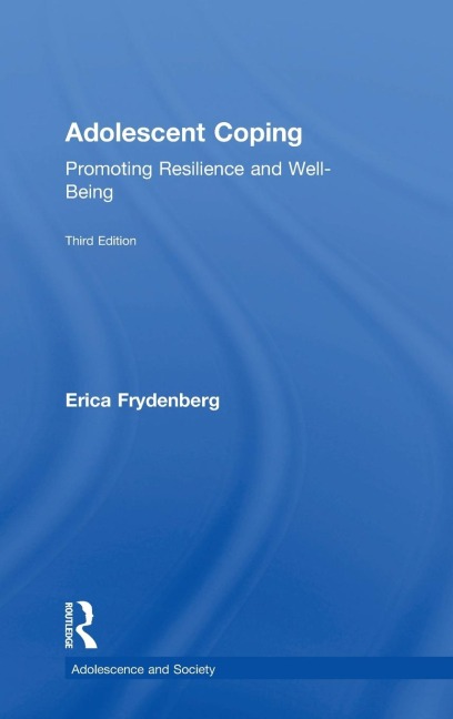 Adolescent Coping: Promoting Resilience and Well-Being
