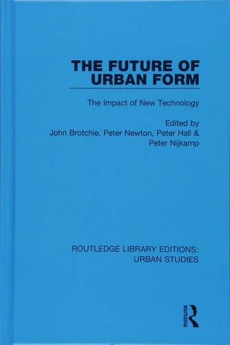 The Future of Urban Form The Impact of New Technology