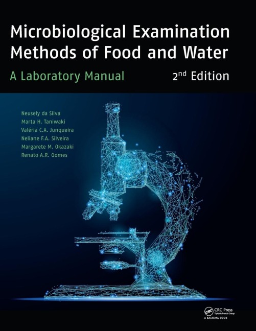 Microbiological Examination Methods of Food and Water: A Laboratory Manual, 2nd Edition