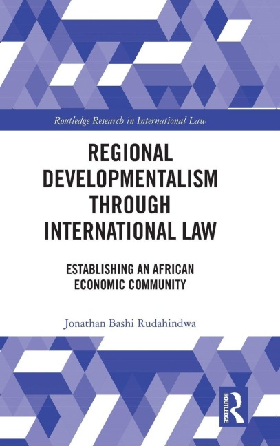 Regional Developmentalism through Law: Establishing an African Economic Community