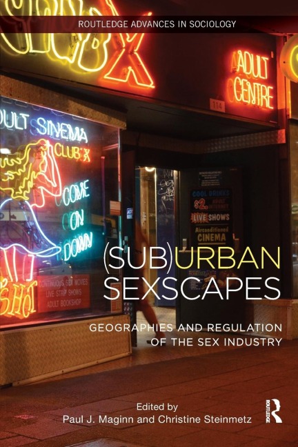 (Sub)Urban Sexscapes Geographies and Regulation of the Sex Industry