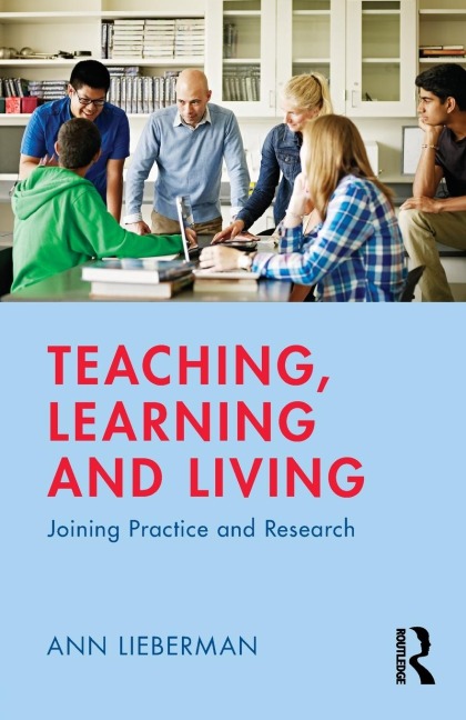 Teaching, Learning and Living: Joining Practice and Research