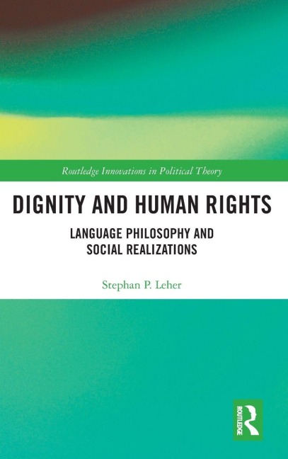Dignity and Human Rights: Language Philosophy and Social Realizations
