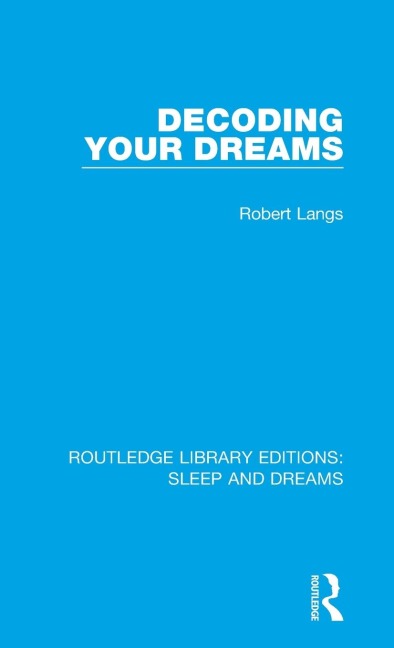 Decoding Your Dreams: A Revolutionary Technique for Understanding Your Dreams