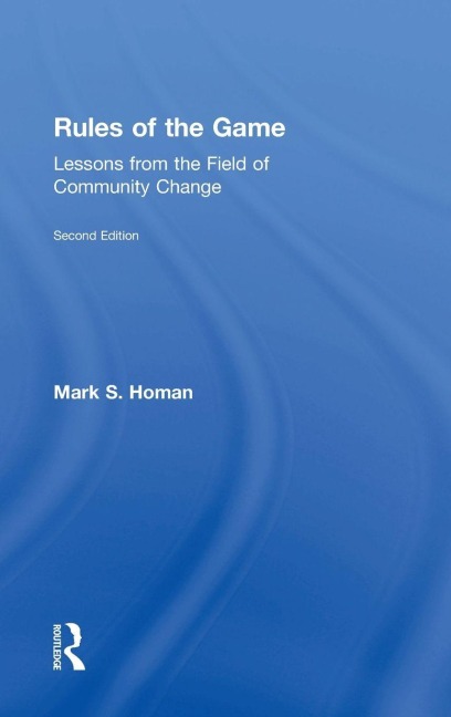 Rules of the Game: Lessons from the Field of Community Change
