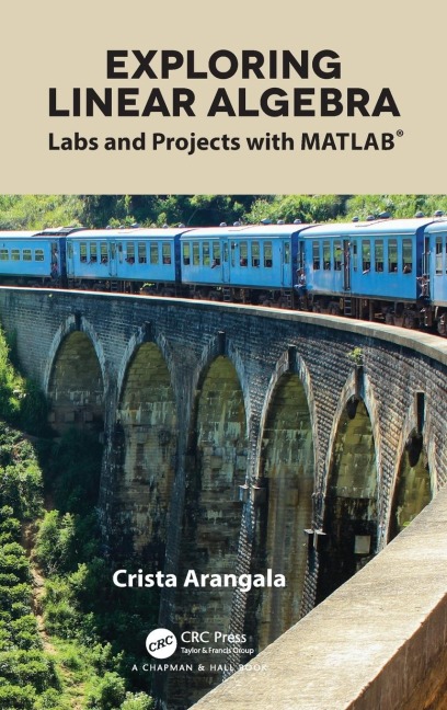 Exploring Linear Algebra: Labs and Projects with MATLAB®