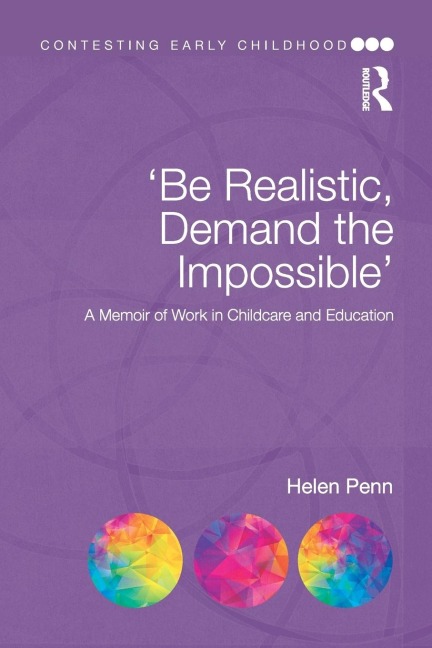 Be Realistic, Demand the Impossible: A Memoir of Work in Childcare and Education