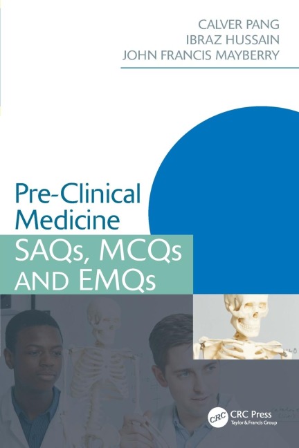 Pre-Clinical Medicine: SAQs, MCQs and EMQs