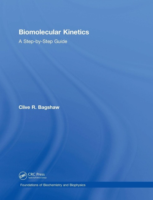 Biomolecular Kinetics: A Step-by-Step Guide
