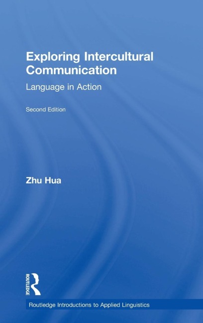 Exploring Intercultural Communication: Language in Action