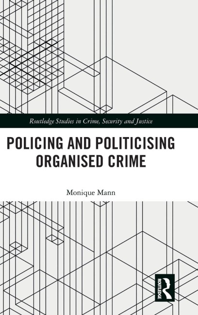 Politicising and Policing Organised Crime