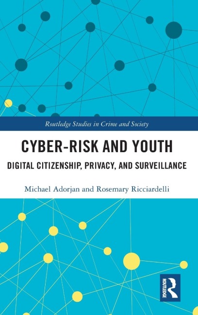 Cyber-risk and Youth: Digital Citizenship, Privacy and Surveillance