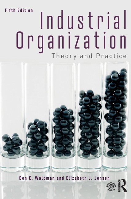 Industrial Organization: Theory and Practice