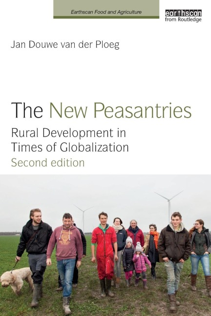The New Peasantries: Rural Development in Times of Globalization