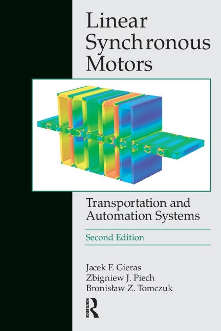 Linear Synchronous Motors: Transportation and Automation Systems, Second Edition