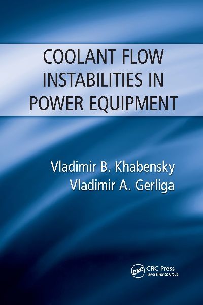 Coolant Flow Instabilities in Power Equipment
