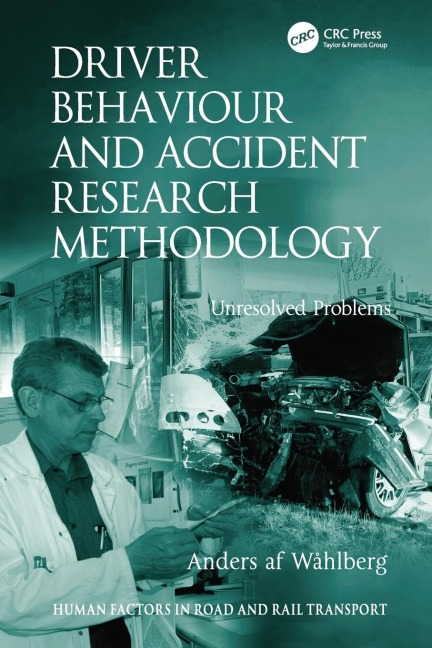 Driver Behaviour and Accident Research Methodology: Unresolved Problems