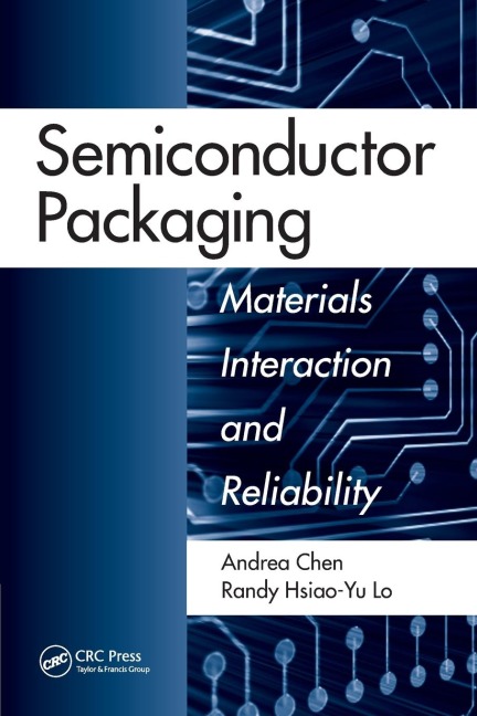 Semiconductor Packaging: Materials Interaction and Reliability