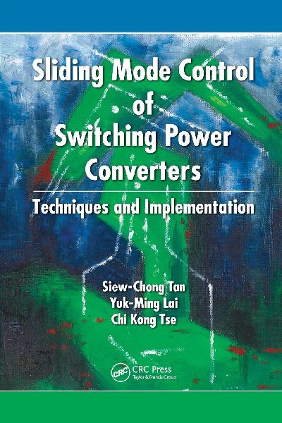 Sliding Mode Control of Switching Power Converters: Techniques and Implementation