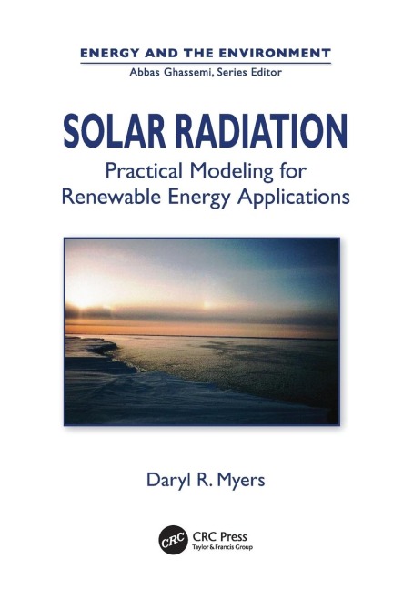 Solar Radiation: Practical Modeling for Renewable Energy Applications
