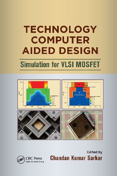 Technology Computer Aided Design: Simulation for VLSI MOSFET