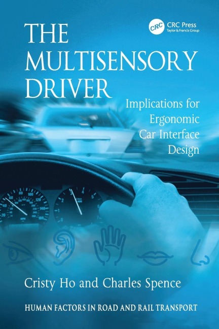 The Multisensory Driver: Implications for Ergonomic Car Interface Design