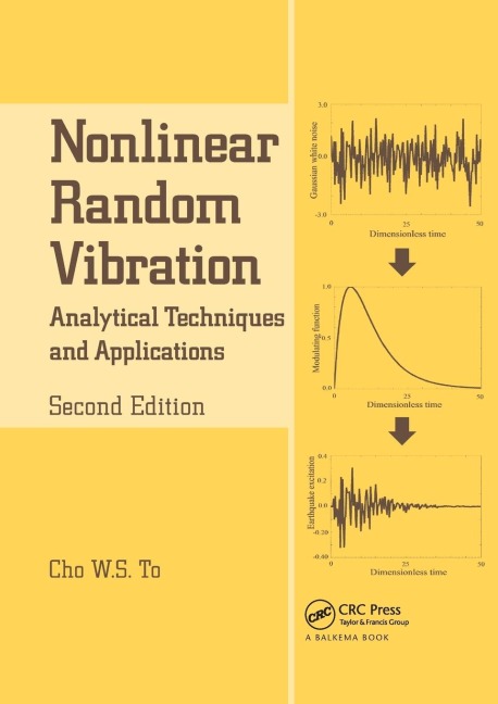 Nonlinear Random Vibration: Analytical Techniques and Applications