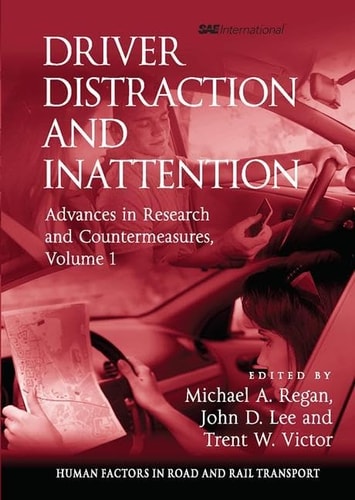 Driver Distraction and Inattention Advances in Research and Countermeasures, Volume 1