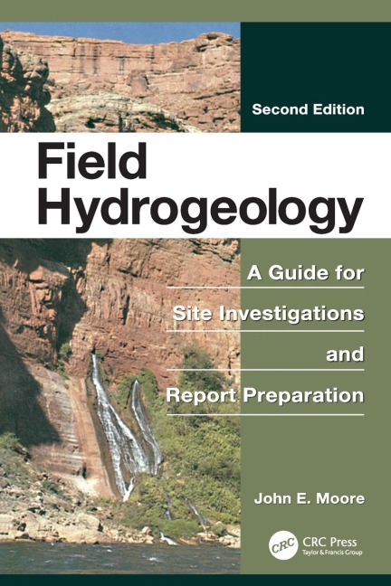 Field Hydrogeology: A Guide for Site Investigations and Report Preparation, Second Edition