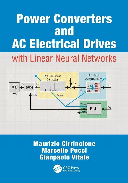 Power Converters and AC Electrical Drives with Linear Neural Networks