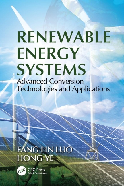 Renewable Energy Systems: Advanced Conversion Technologies and Applications