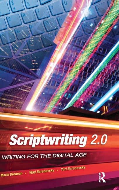 Scriptwriting 2.0: Writing for the Digital Age