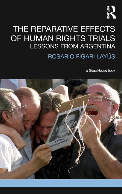 The Reparative Effects of Human Rights Trials: Lessons From Argentina