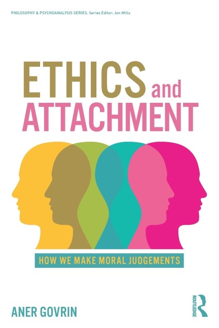 Ethics and Attachment: How We Make Moral Judgments