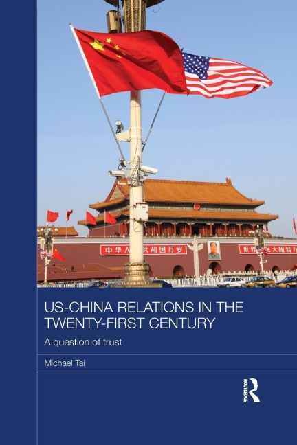 US-China Relations in the Twenty-First Century: A Question of Trust