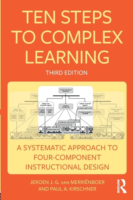 Ten Steps to Complex Learning: A Systematic Approach to Four-Component Instructional Design