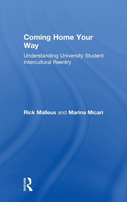 Coming Home Your Way: Understanding University Student Intercultural Reentry