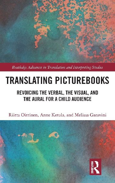 Translating Picturebooks: Revoicing the Verbal, the Visual and the Aural for a Child Audience