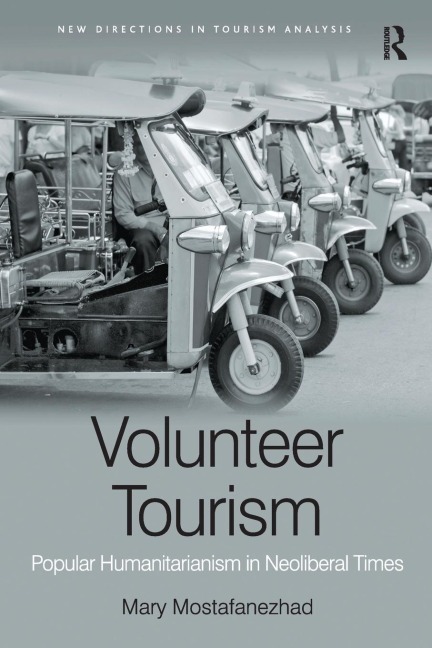 Volunteer Tourism: Popular Humanitarianism in Neoliberal Times