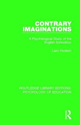 Contrary Imaginations: A Psychological Study of the English Schoolboy