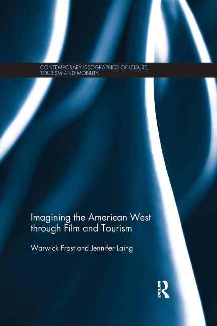 Imagining the American West through Film and Tourism