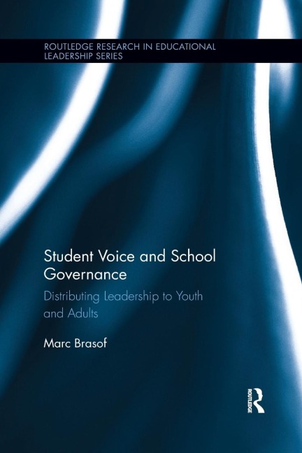 Student Voice and School Governance: Distributing Leadership to Youth and Adults