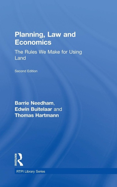 Planning, Law and Economics: The Rules We Make for Using Land